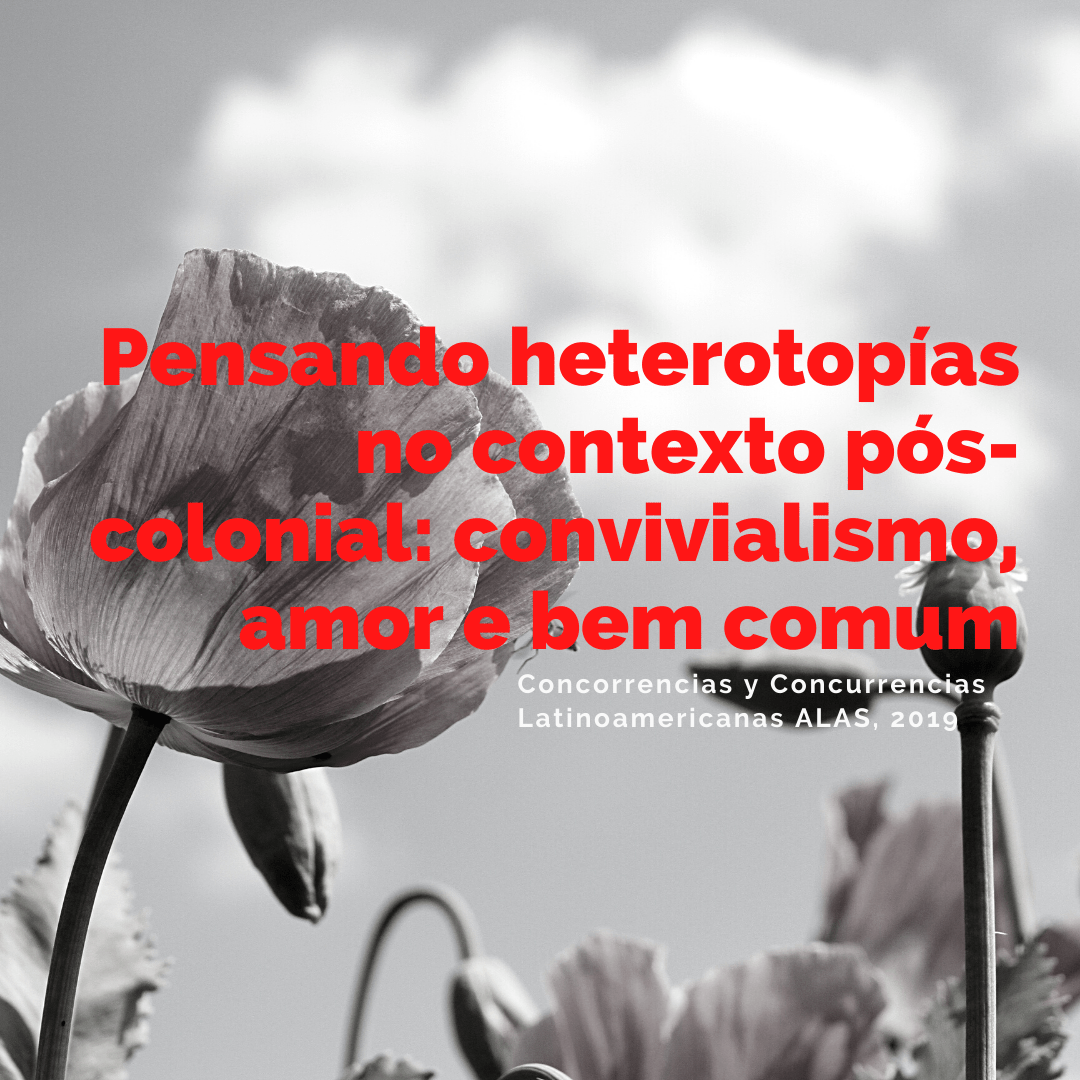 Pensando heterotopias no contexto pós-colonial: convivialismo, amor e bem-comum (Artigo em&nbsp;periódico)