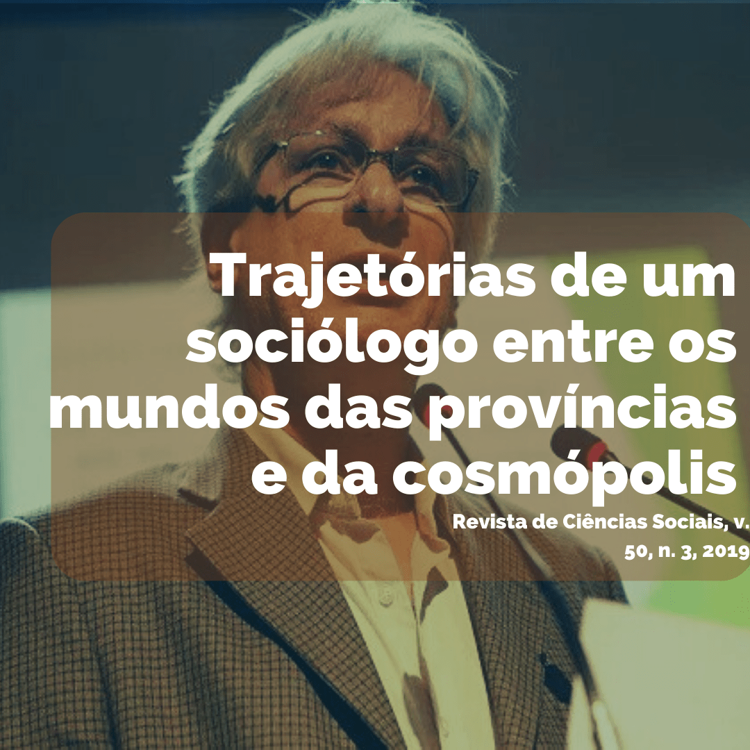 Trajetória de um sociólogo entre os mundos da província e da cosmópolis&nbsp;(Entrevista)
